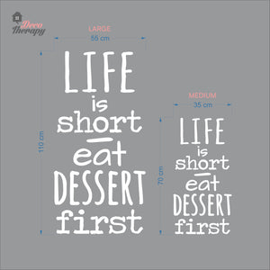 Life Is Short Eat Dessert First Wall Decal Decotherapy