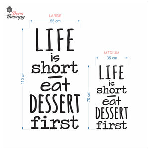 Life Is Short Eat Dessert First Wall Decal Decotherapy