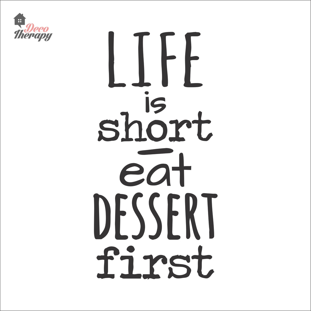 Life Is Short Eat Dessert First Wall Decal Decotherapy