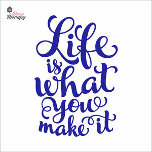 Life Is What You Make It Wall Decal Decotherapy