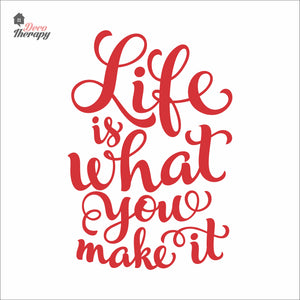 Life Is What You Make It Wall Decal Decotherapy