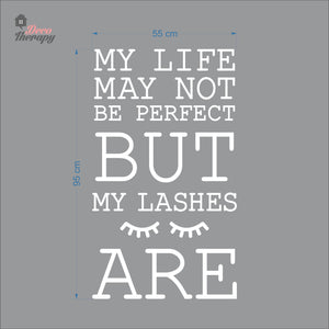 Life May Not Be Perfect But My Lashes Wall Decal Decotherapy