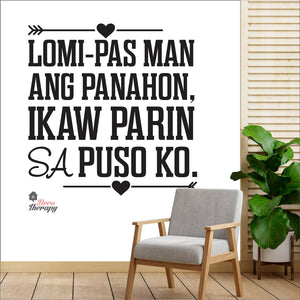 Lomi-pas Man Ang Panahon Ikaw Parin Sa Puso Ko Wall Decal Decotherapy