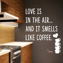 Load image into Gallery viewer, Love Is In The Air And It Smells Like Coffee Wall Decal Decotherapy