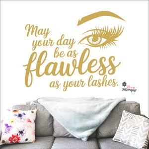May Your Day Be Flawless As Your Lashes Wall Decal Decotherapy