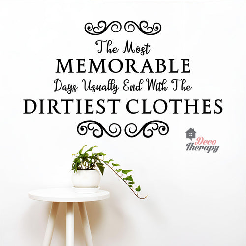 Memorable Dirtiest Clothes Wall Decal