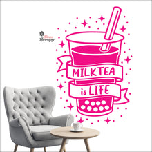 Load image into Gallery viewer, Milktea Is Life Wall Decal Decotherapy