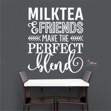 Load image into Gallery viewer, Milktea &amp; Friends Make The Perfect Blend Wall Decal Decotherapy