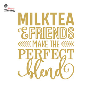Milktea & Friends Make The Perfect Blend Wall Decal Decotherapy