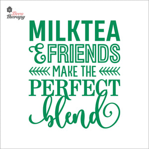 Milktea & Friends Make The Perfect Blend Wall Decal Decotherapy