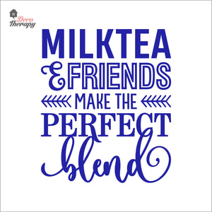 Milktea & Friends Make The Perfect Blend Wall Decal Decotherapy