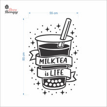Load image into Gallery viewer, Milktea Is Life Wall Decal Decotherapy