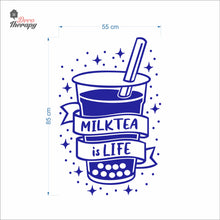Load image into Gallery viewer, Milktea Is Life Wall Decal Decotherapy
