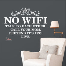 Load image into Gallery viewer, No Wifi Talk To Each Other Call Your Mom Pretend It&#39;s 1993 Wall Decal Decotherapy