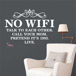 No Wifi Talk To Each Other Call Your Mom Pretend It's 1993 Wall Decal Decotherapy