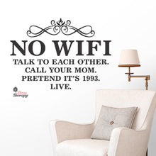 Load image into Gallery viewer, No Wifi Talk To Each Other Call Your Mom Pretend It&#39;s 1993 Wall Decal Decotherapy