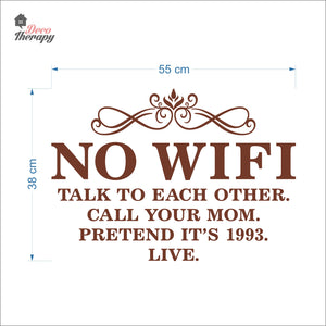 No Wifi Talk To Each Other Call Your Mom Pretend It's 1993 Wall Decal Decotherapy
