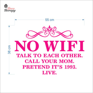 No Wifi Talk To Each Other Call Your Mom Pretend It's 1993 Wall Decal Decotherapy