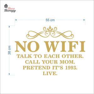 No Wifi Talk To Each Other Call Your Mom Pretend It's 1993 Wall Decal Decotherapy