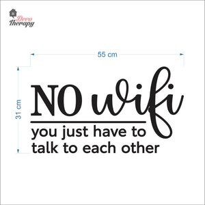 No Wifi You Just Have To Talk To Each Other Wall Decal Decotherapy