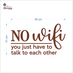 No Wifi You Just Have To Talk To Each Other Wall Decal Decotherapy