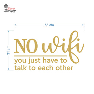 No Wifi You Just Have To Talk To Each Other Wall Decal Decotherapy
