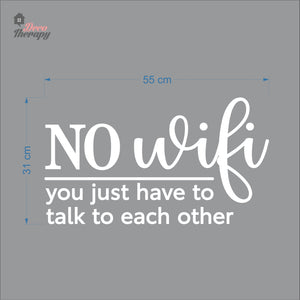 No Wifi You Just Have To Talk To Each Other Wall Decal Decotherapy