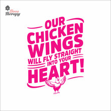 Load image into Gallery viewer, Our Chicken Wings Will Fly Straight Into Your Heart Wall Decal