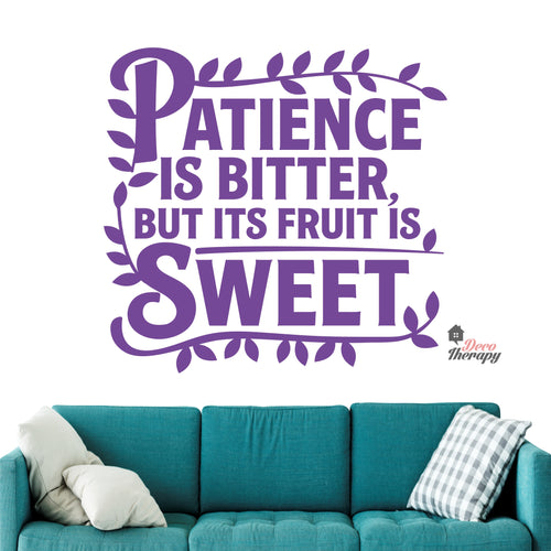 Patience Is Bitter But Its Fruit Is Sweet Wall Decal Decotherapy