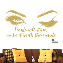 Load image into Gallery viewer, People Will Stare Make It Worth Lashes &amp; Brows Wall Decal Decotherapy