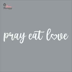 Pray Eat Love Wall Decal Decotherapy