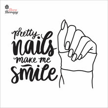 Load image into Gallery viewer, Pretty Nails Make Me Smile Wall Decal Decotherapy