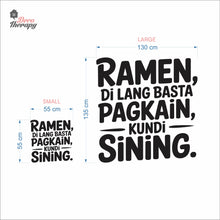 Load image into Gallery viewer, Ramen Di Lang Basta Pagkain Kundi Sining Wall Decal