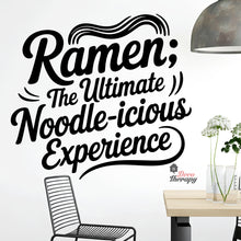 Load image into Gallery viewer, Ramen The Ultimate Noodleicious Experience Wall Decal