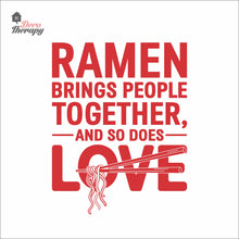 Load image into Gallery viewer, Ramen Brings People Together So Does Love Wall Decal