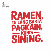 Load image into Gallery viewer, Ramen Di Lang Basta Pagkain Kundi Sining Wall Decal