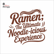 Load image into Gallery viewer, Ramen The Ultimate Noodleicious Experience Wall Decal