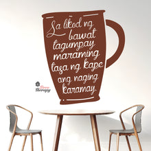 Load image into Gallery viewer, Sa Likod Ng Bawat Tagumpay Maraming Tasa Ng Kape Naging Karamay Wall Decal Decotherapy