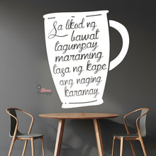 Load image into Gallery viewer, Sa Likod Ng Bawat Tagumpay Maraming Tasa Ng Kape Naging Karamay Wall Decal Decotherapy