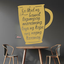 Load image into Gallery viewer, Sa Likod Ng Bawat Tagumpay Maraming Tasa Ng Kape Naging Karamay Wall Decal Decotherapy