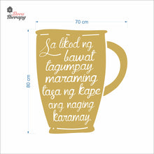 Load image into Gallery viewer, Sa Likod Ng Bawat Tagumpay Maraming Tasa Ng Kape Naging Karamay Wall Decal Decotherapy