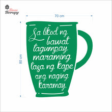 Load image into Gallery viewer, Sa Likod Ng Bawat Tagumpay Maraming Tasa Ng Kape Naging Karamay Wall Decal Decotherapy