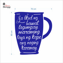 Load image into Gallery viewer, Sa Likod Ng Bawat Tagumpay Maraming Tasa Ng Kape Naging Karamay Wall Decal Decotherapy