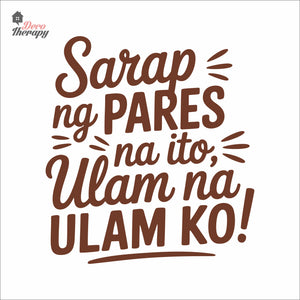 Sarap Ng Pares Na Ito Ulam Na Ulam Ko Wall Decal Decotherapy