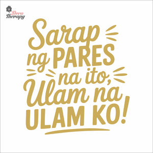 Sarap Ng Pares Na Ito Ulam Na Ulam Ko Wall Decal Decotherapy
