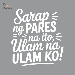 Sarap Ng Pares Na Ito Ulam Na Ulam Ko Wall Decal Decotherapy