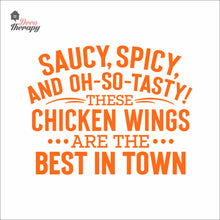 Load image into Gallery viewer, Saucy Spicy Tasty Chicken Wings Best In Town Wall Decal