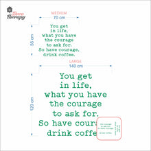 Load image into Gallery viewer, So Have Courage Drink Coffee Wall Decal Decotherapy