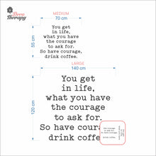 Load image into Gallery viewer, So Have Courage Drink Coffee Wall Decal Decotherapy