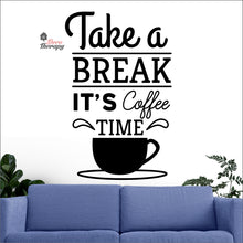 Load image into Gallery viewer, Take A Break It's Coffee Time Wall Decal Decotherapy